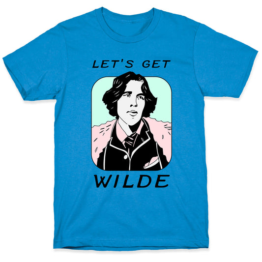 Let's Get Wilde (Oscar Wilde) T-Shirt