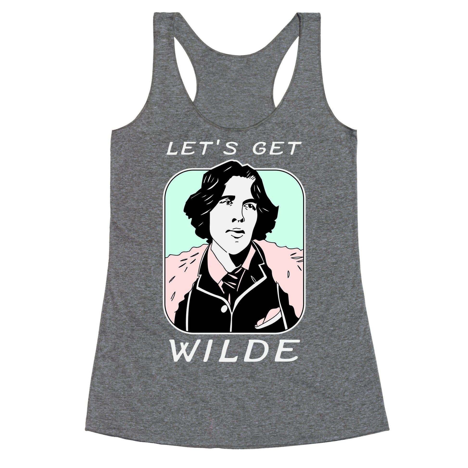 Let's Get Wilde (Oscar Wilde) Racerback Tank