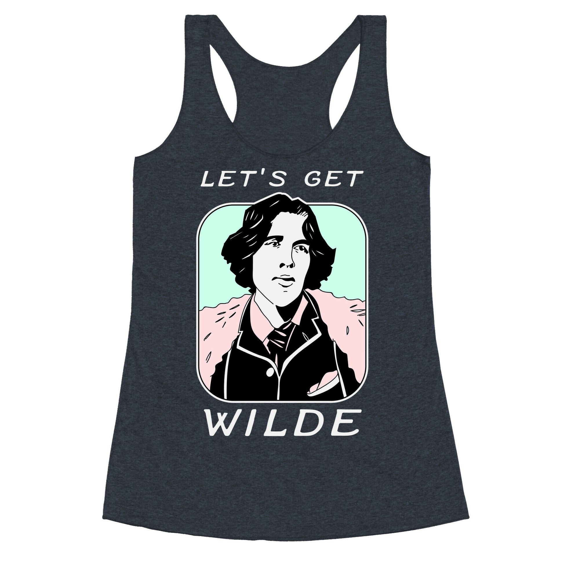 Let's Get Wilde (Oscar Wilde) Racerback Tank