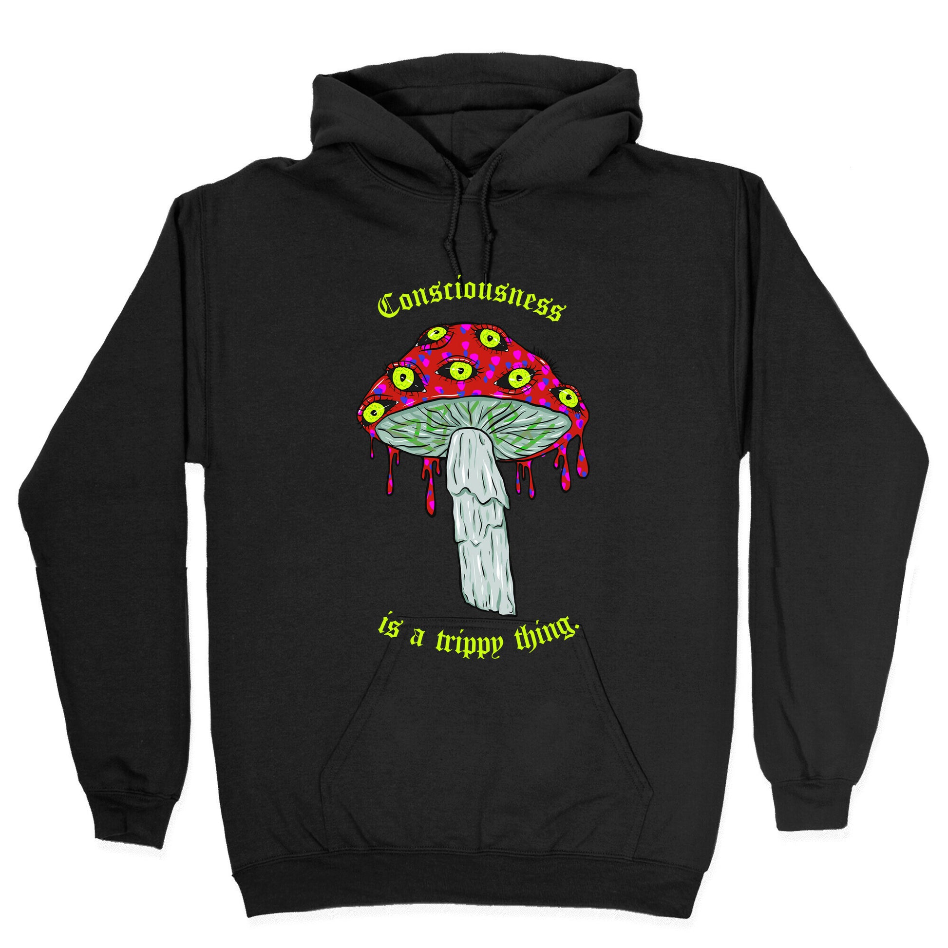 Consciousness Is A Trippy Thing Hoodie