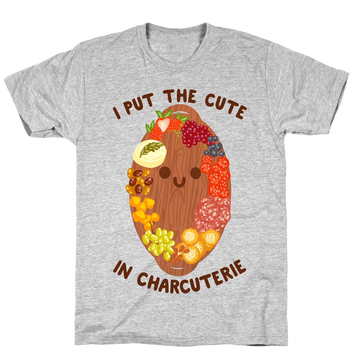 I Put the Cute In Charcuterie T-Shirt