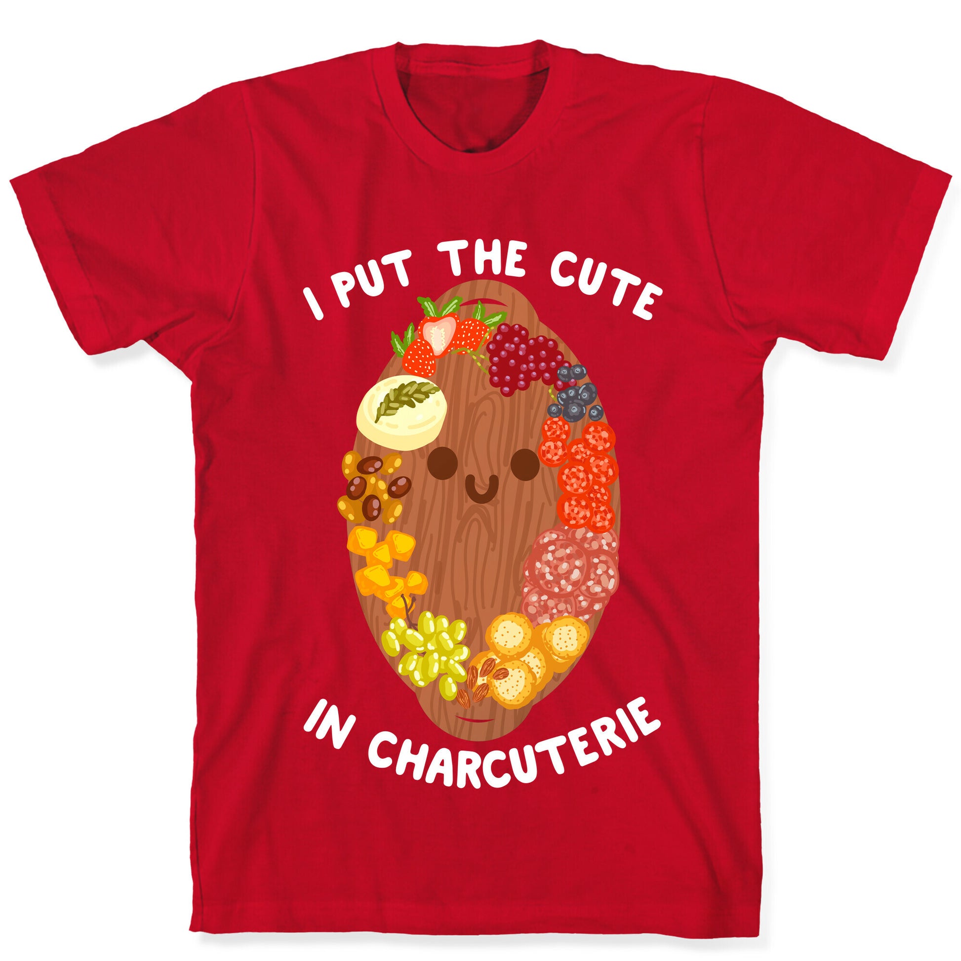 I Put the Cute In Charcuterie T-Shirt