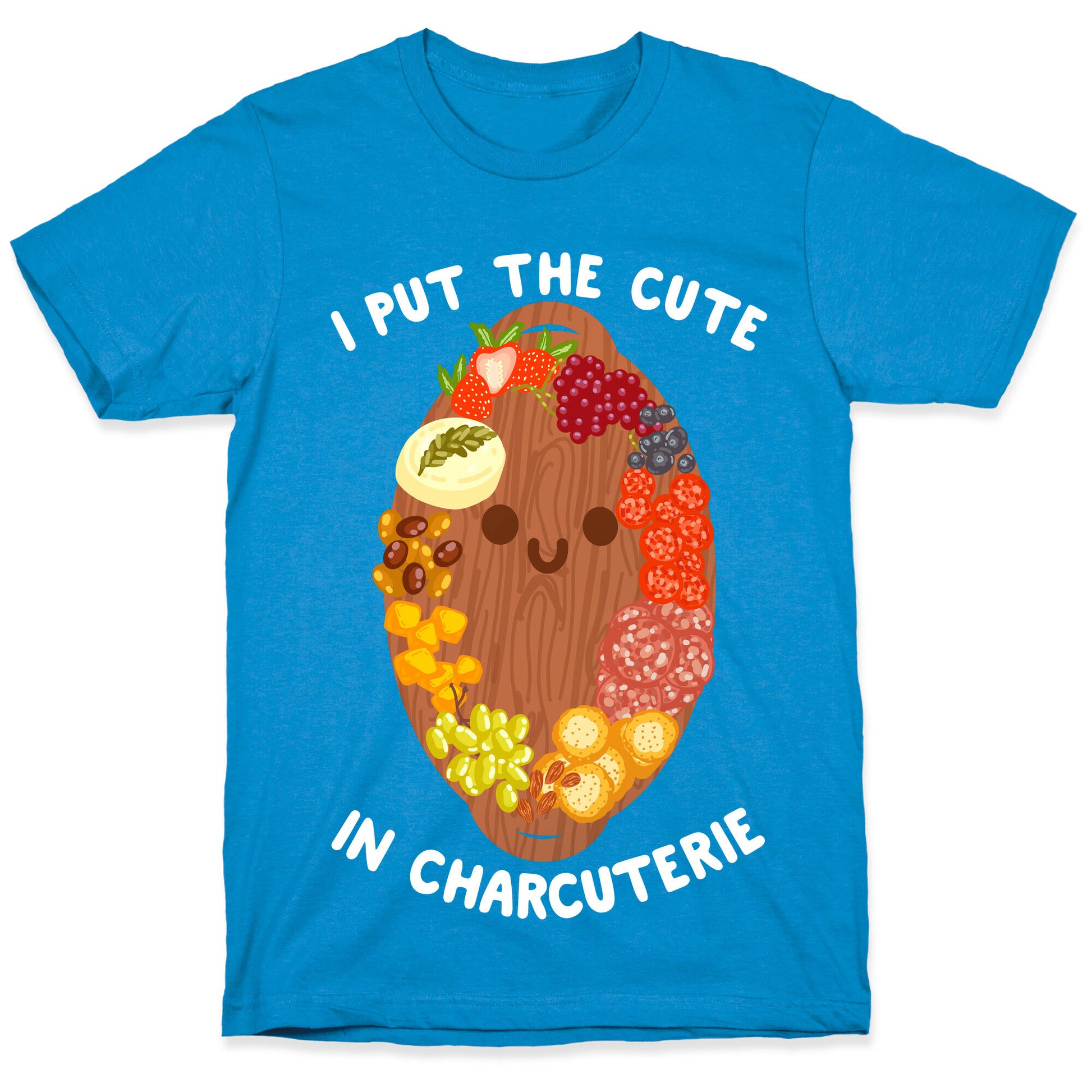 I Put the Cute In Charcuterie T-Shirt