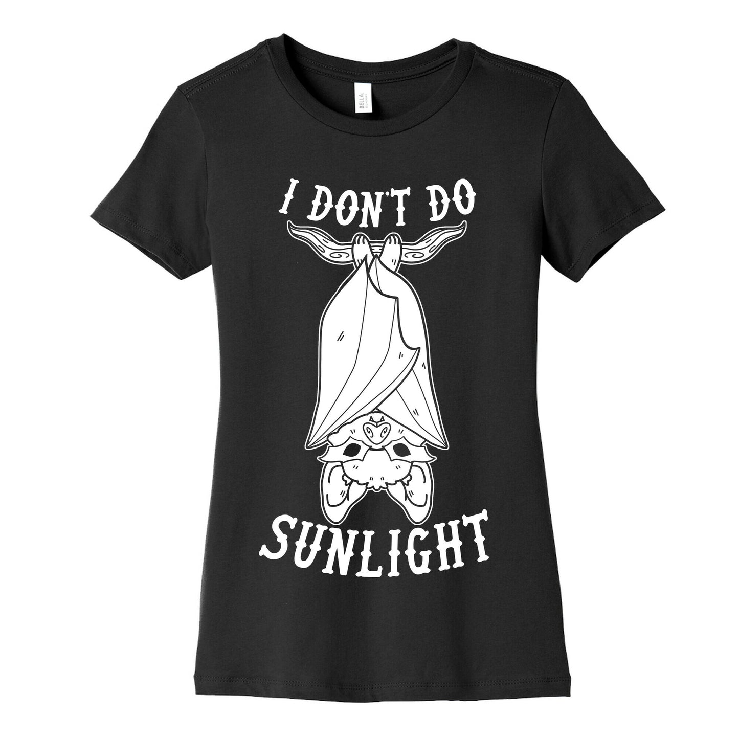 I Don't Do Sunlight Bat Women's Cotton Tee
