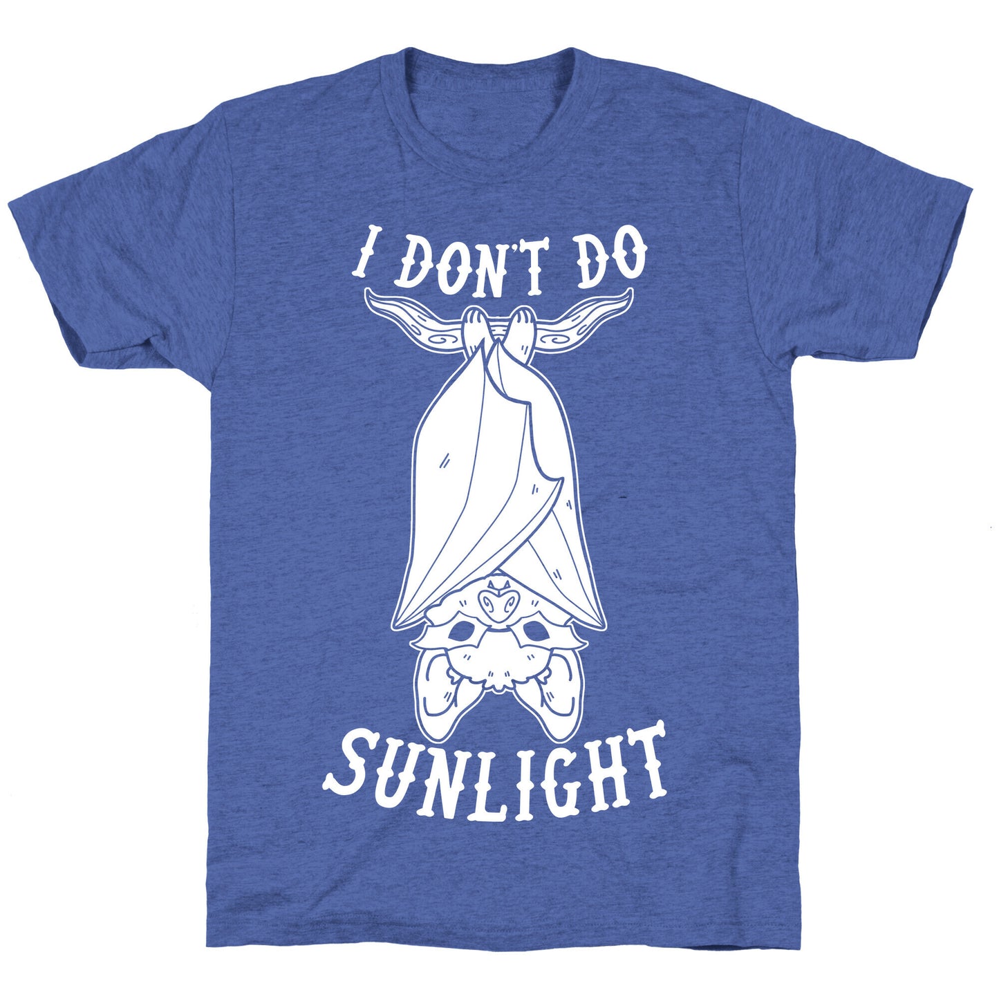 I Don't Do Sunlight Bat Unisex Triblend Tee