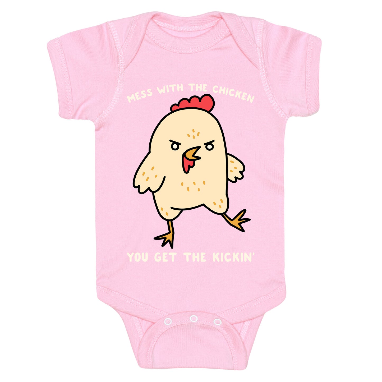 Mess With The Chicken You Get The Kickin' Baby One Piece