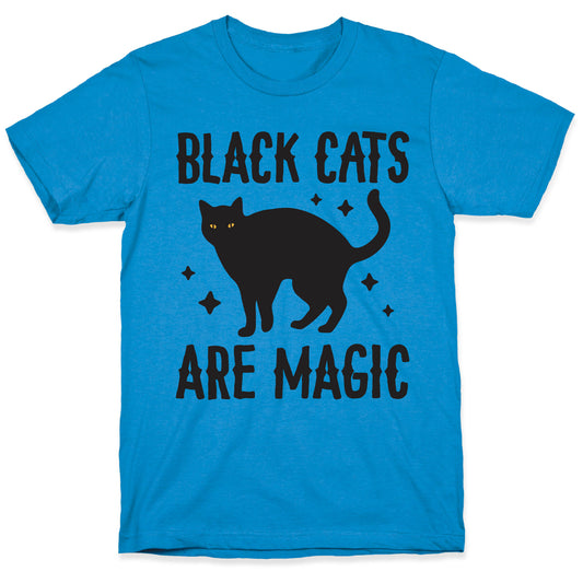 Black Cats Are Magic T-Shirt