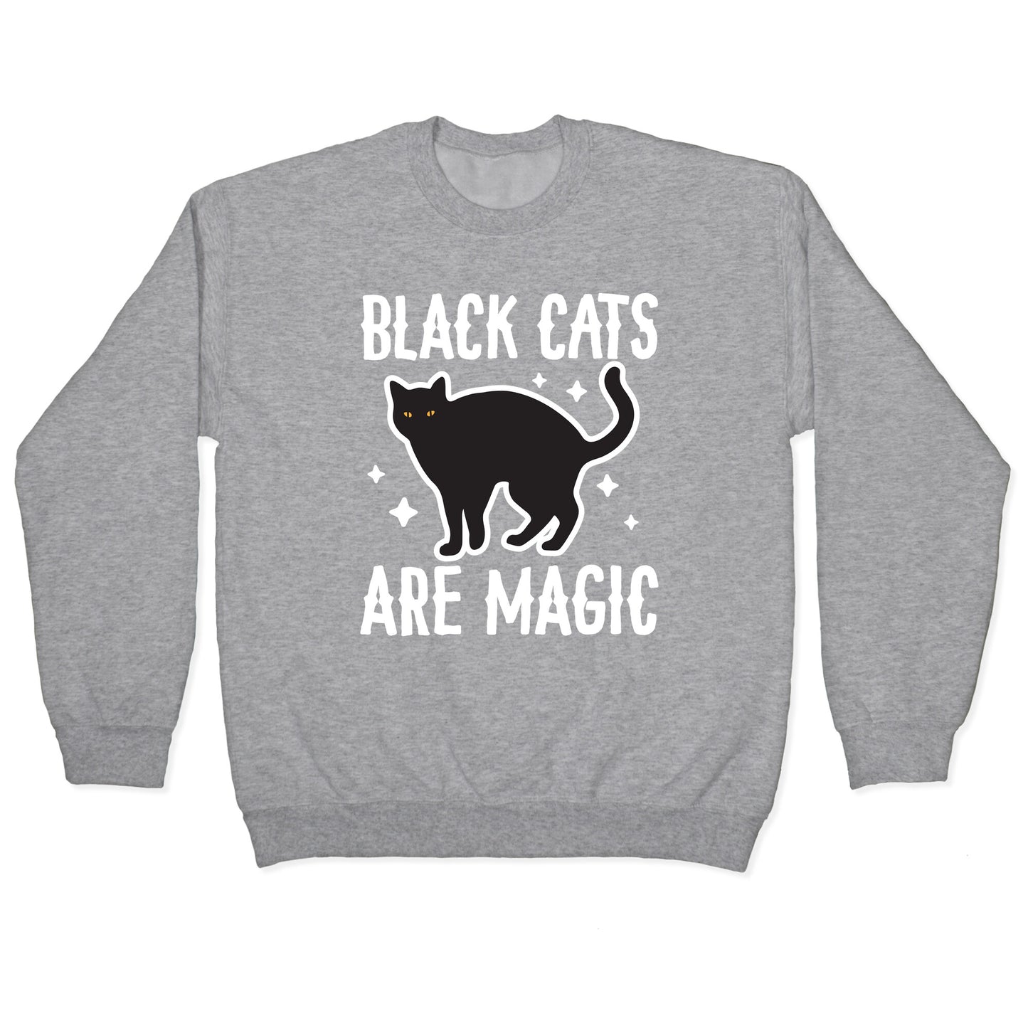 Black Cats Are Magic Crewneck Sweatshirt