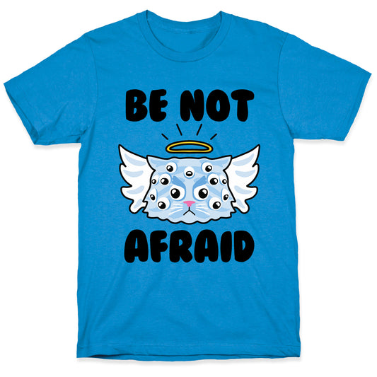 Be Not Afraid (Angel Cat) T-Shirt