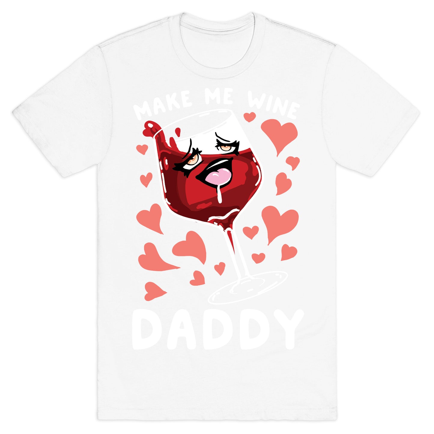 Make Me Wine Daddy T-Shirt