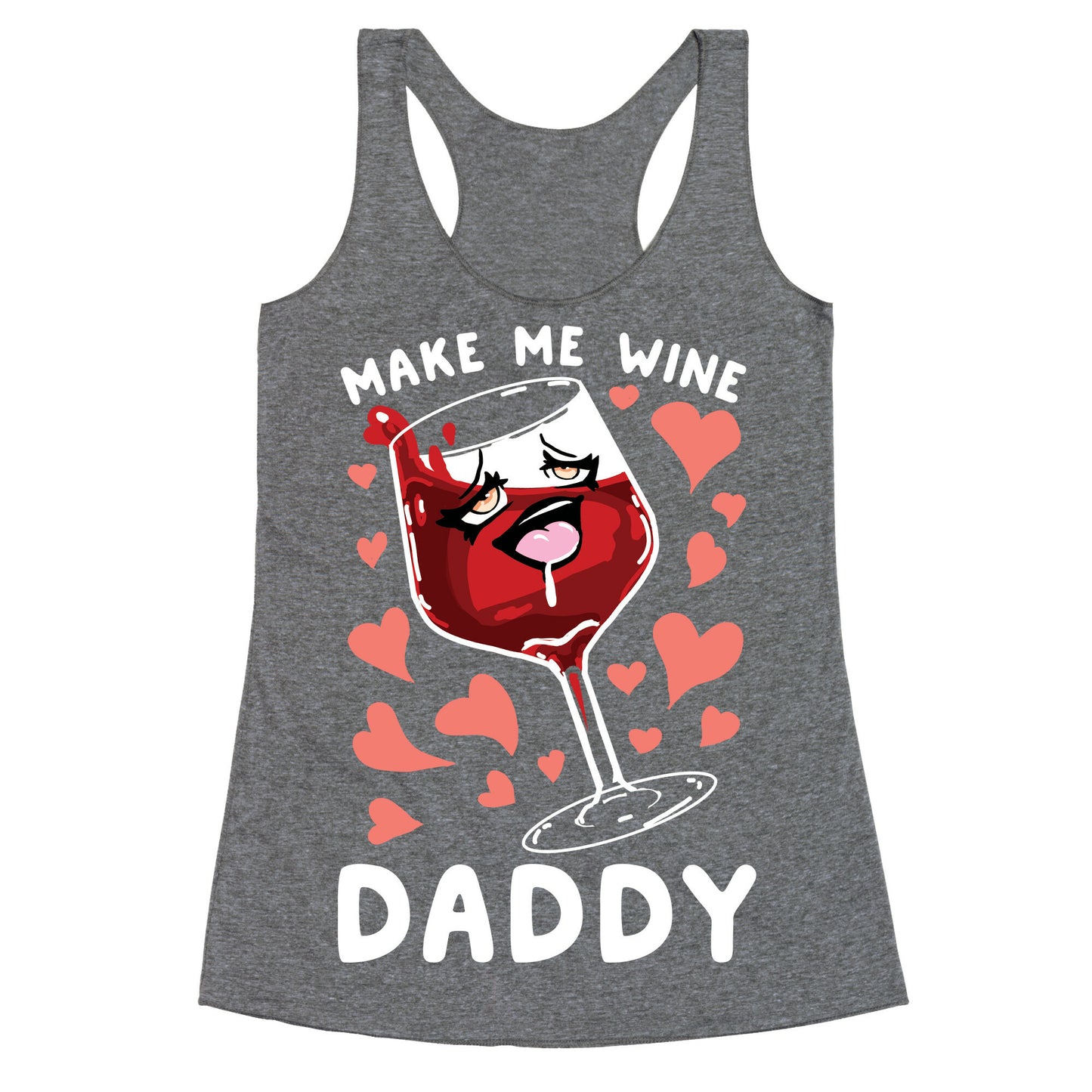 Make Me Wine Daddy Racerback Tank