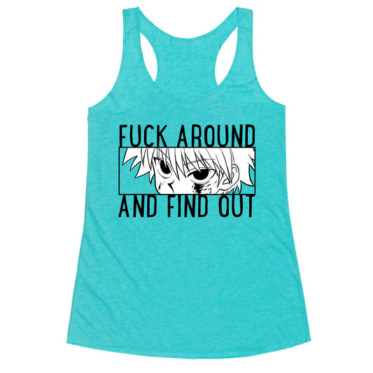 Killua Fuck Around And Find Out  Racerback Tank