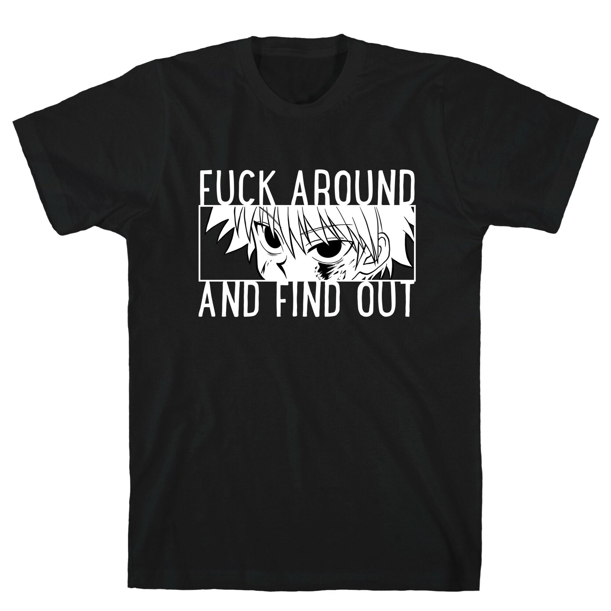 Killua Fuck Around And Find Out (white)  T-Shirt