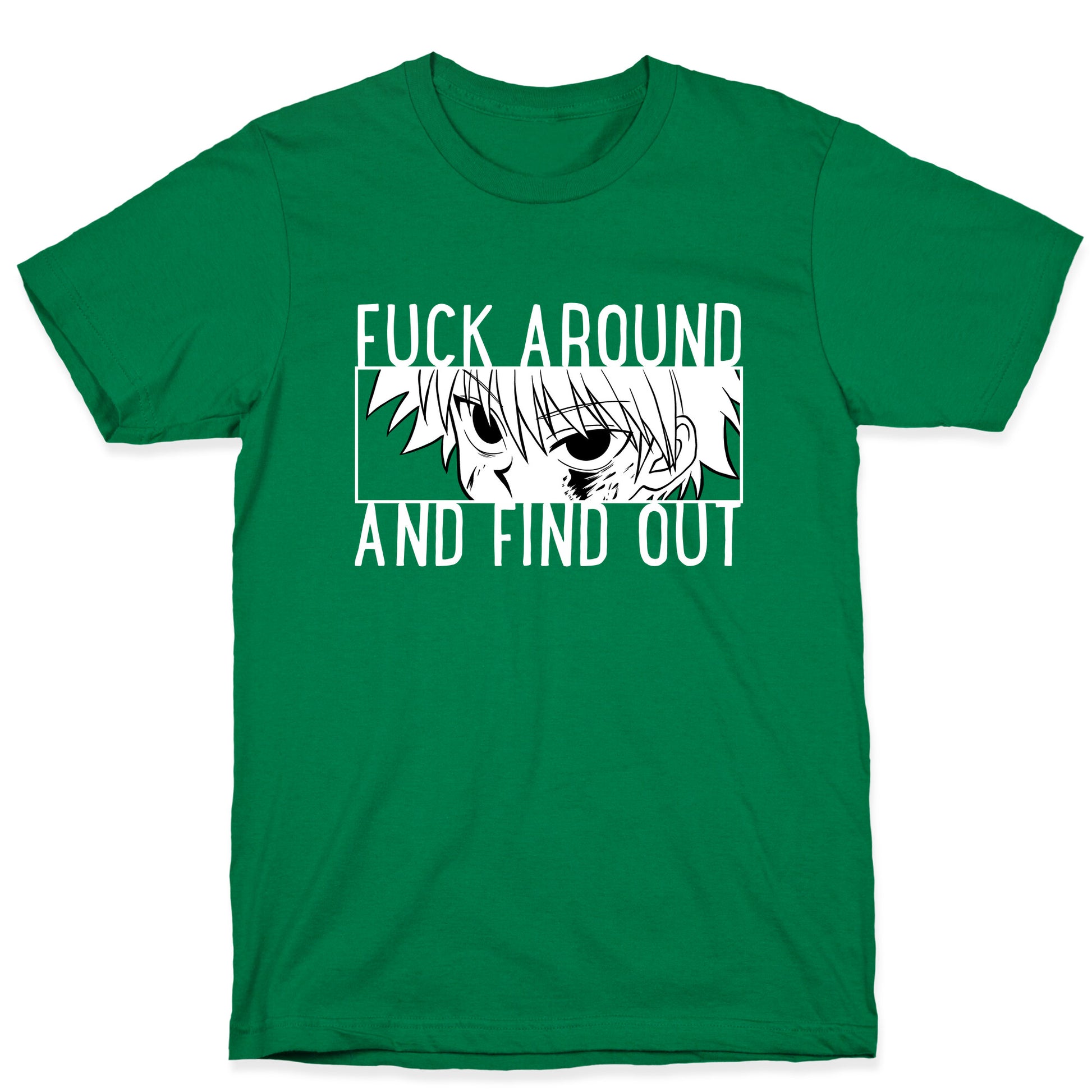 Killua Fuck Around And Find Out (white)  T-Shirt