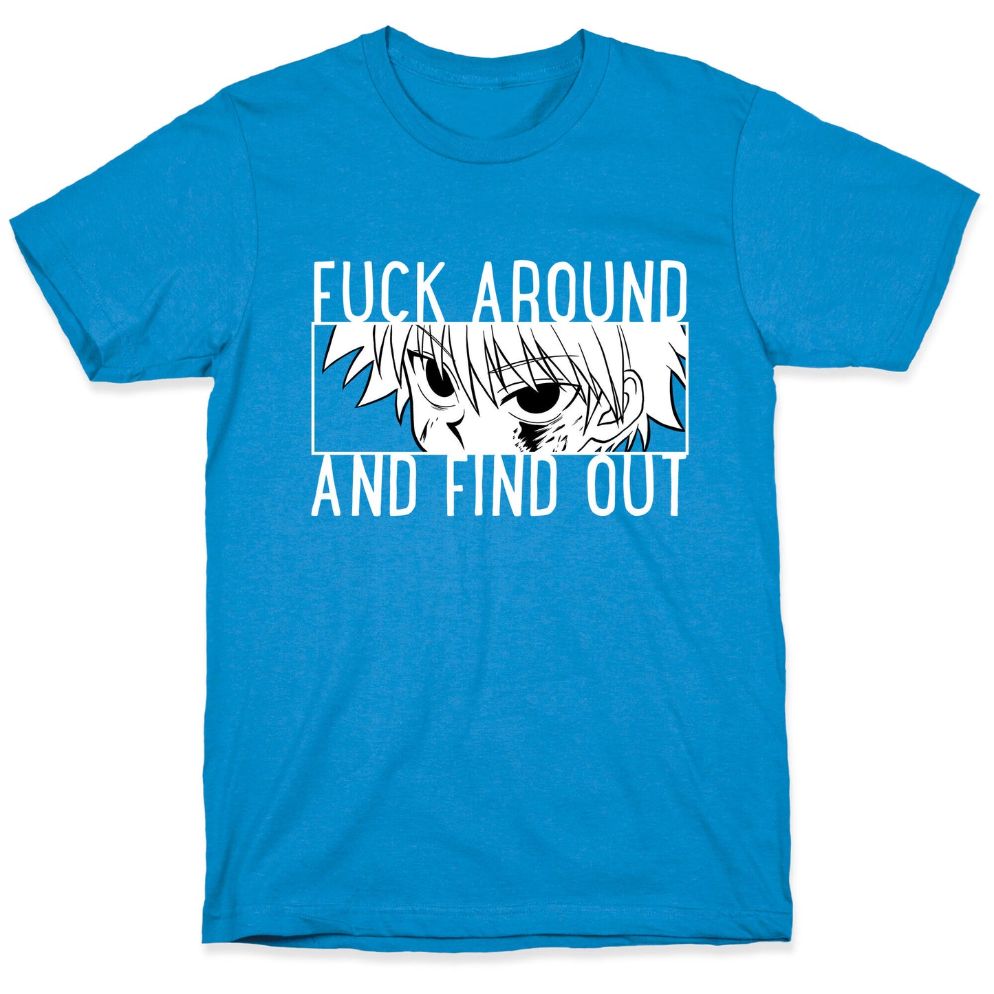Killua Fuck Around And Find Out (white) T-Shirt