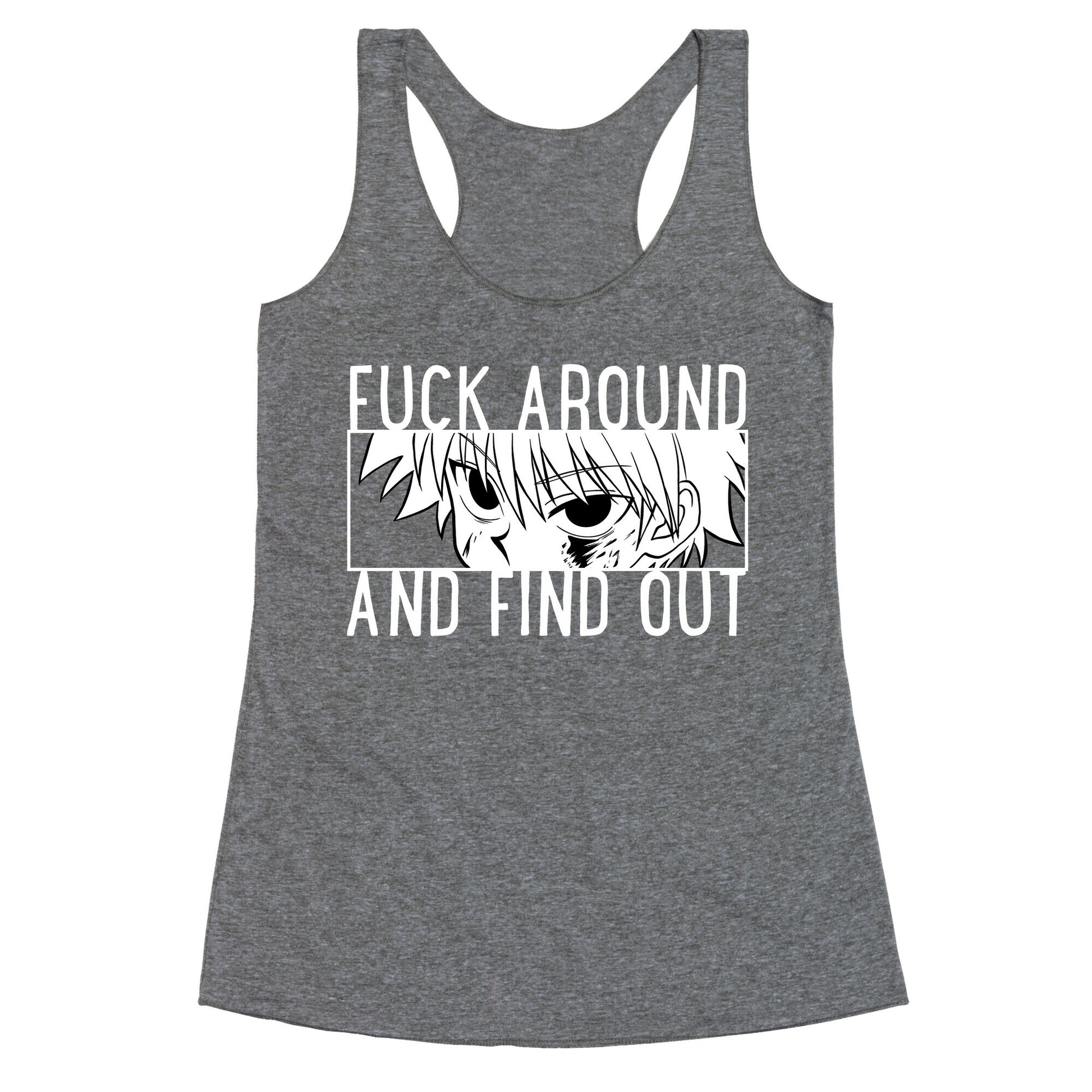 Killua Fuck Around And Find Out (white)  Racerback Tank
