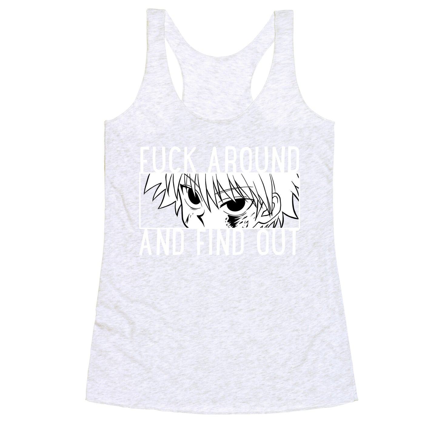 Killua Fuck Around And Find Out (white) Racerback Tank