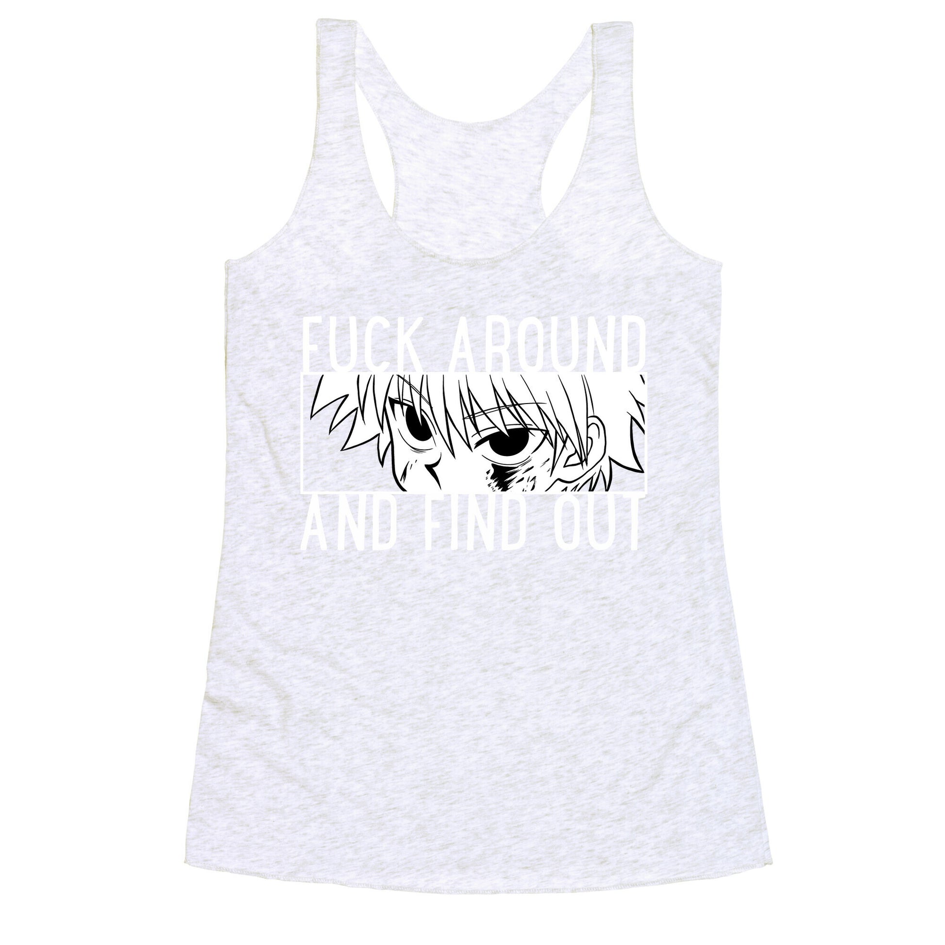 Killua Fuck Around And Find Out (white)  Racerback Tank
