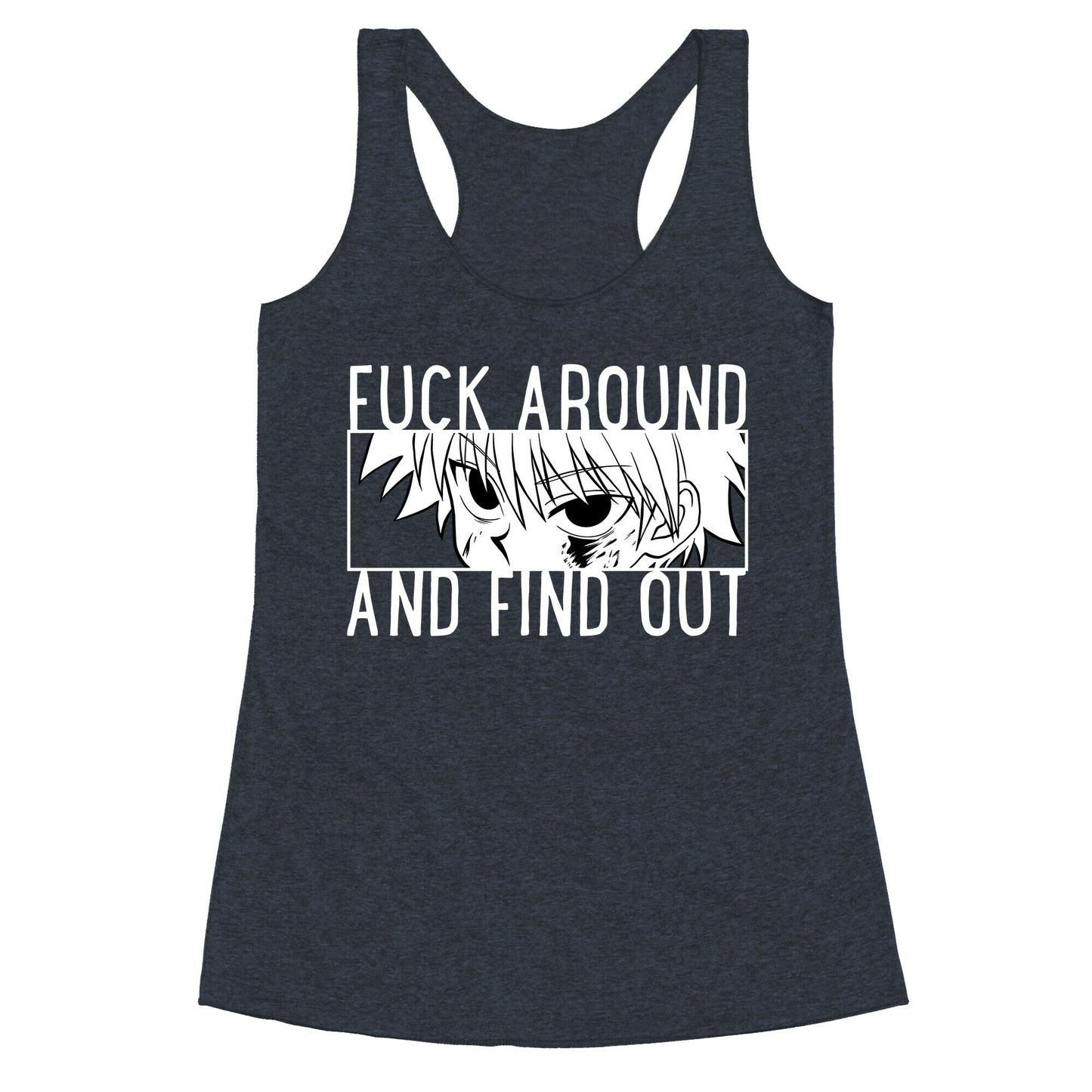 Killua Fuck Around And Find Out (white) Racerback Tank