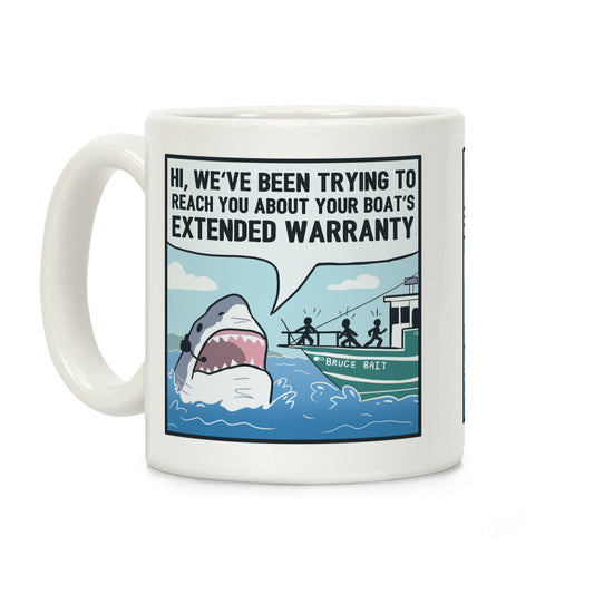 Your Boat's Extended Warranty Shark Coffee Mug