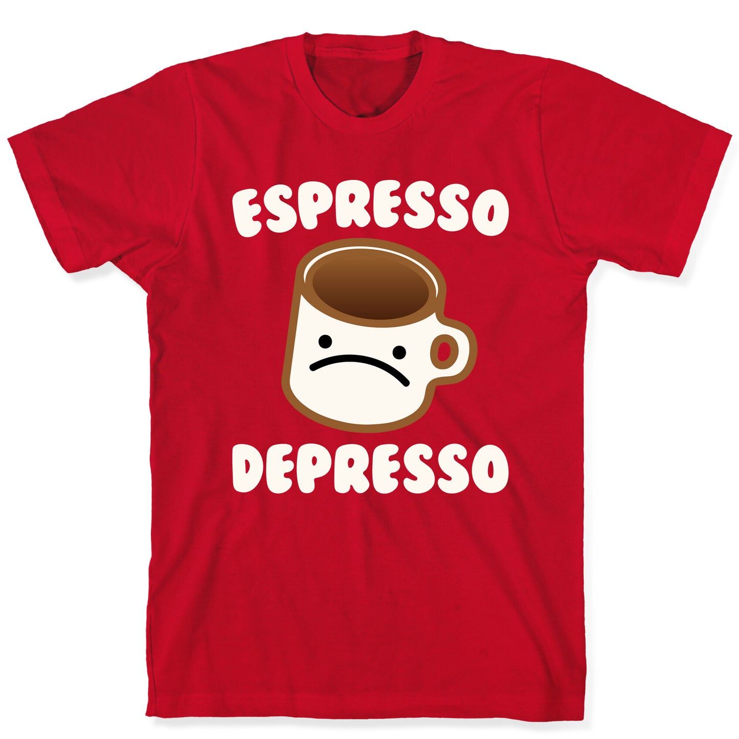 Espresso Depresso White Print T-Shirt