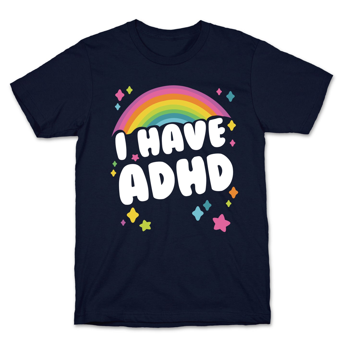 I Have ADHD T-Shirt