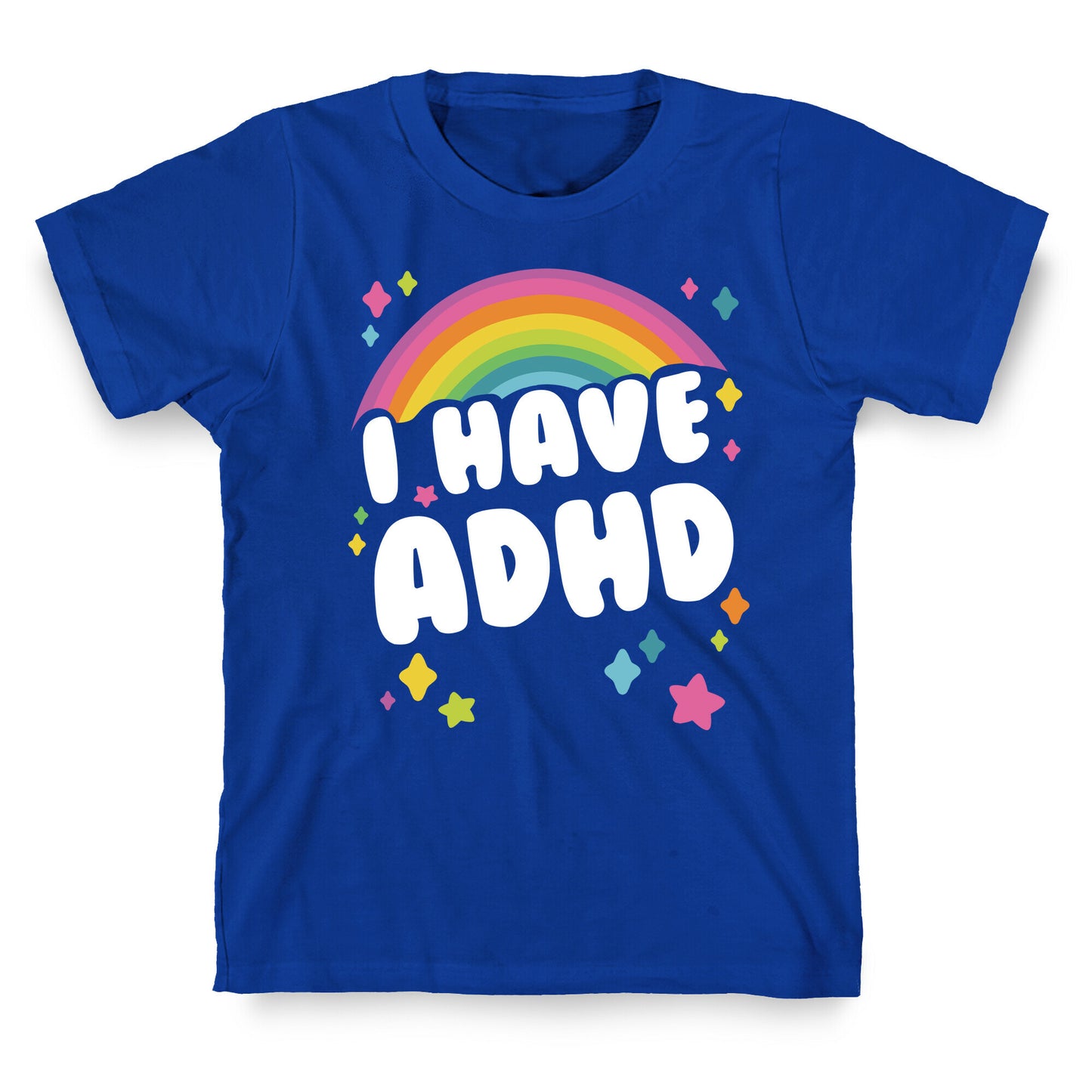 I Have ADHD T-Shirt