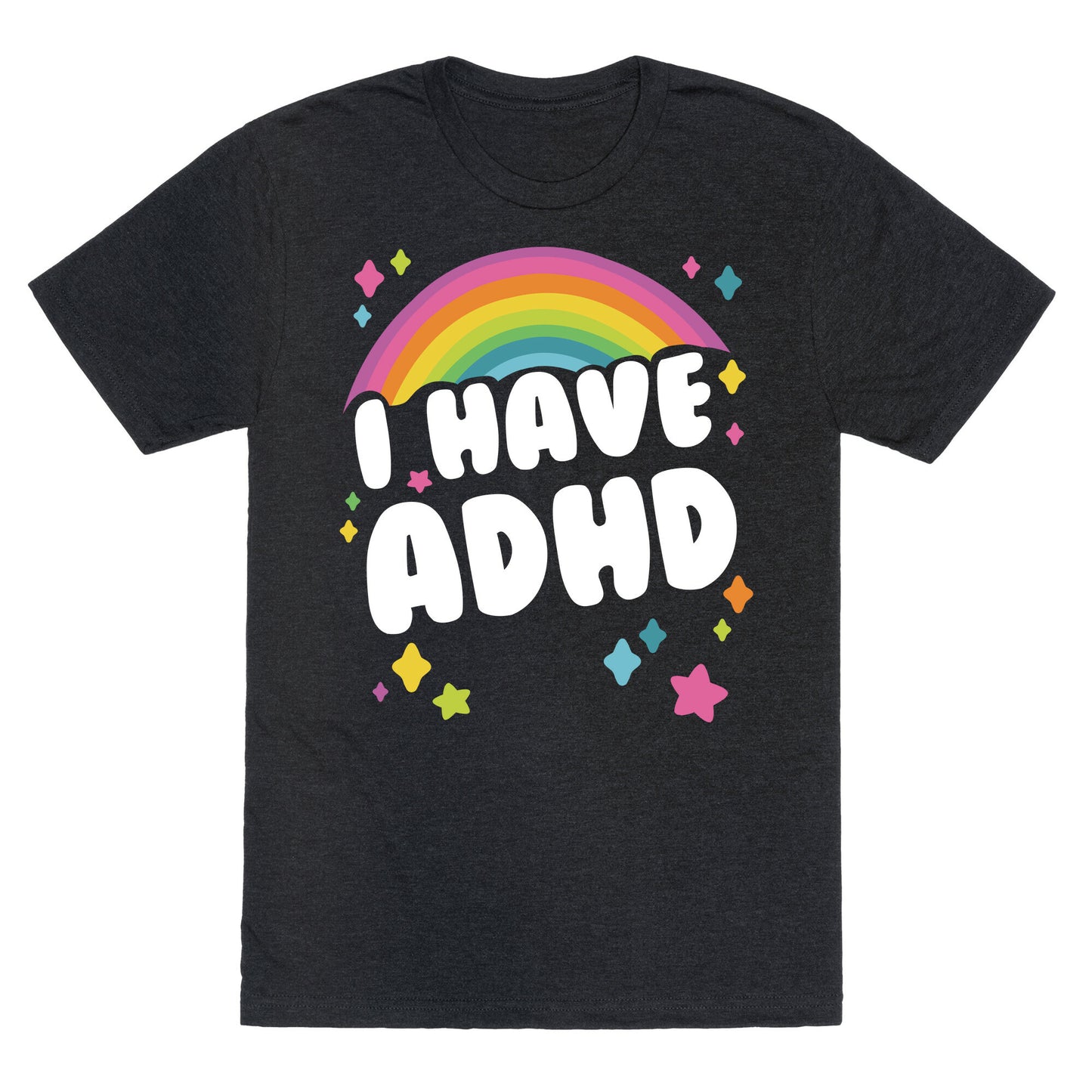 I Have ADHD Unisex Triblend Tee
