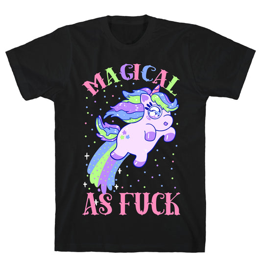 Magical As Fuck T-Shirt
