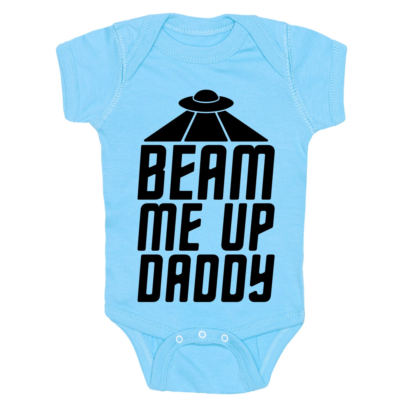 Beam Me Up Daddy Parody Baby One Piece
