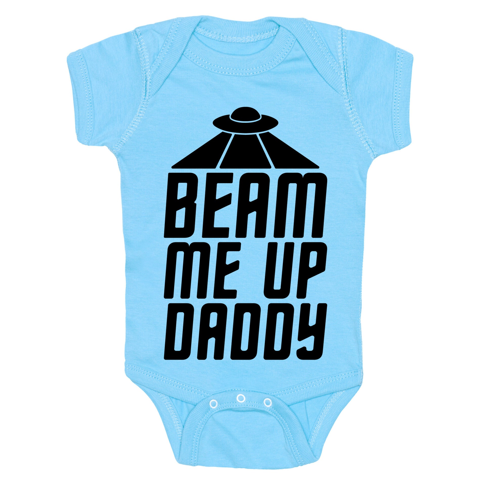 Beam Me Up Daddy Parody Baby One Piece