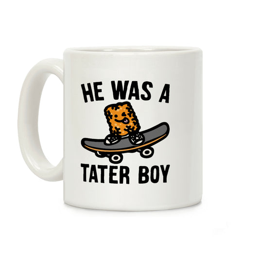 He Was A Tater Boy Parody Coffee Mug