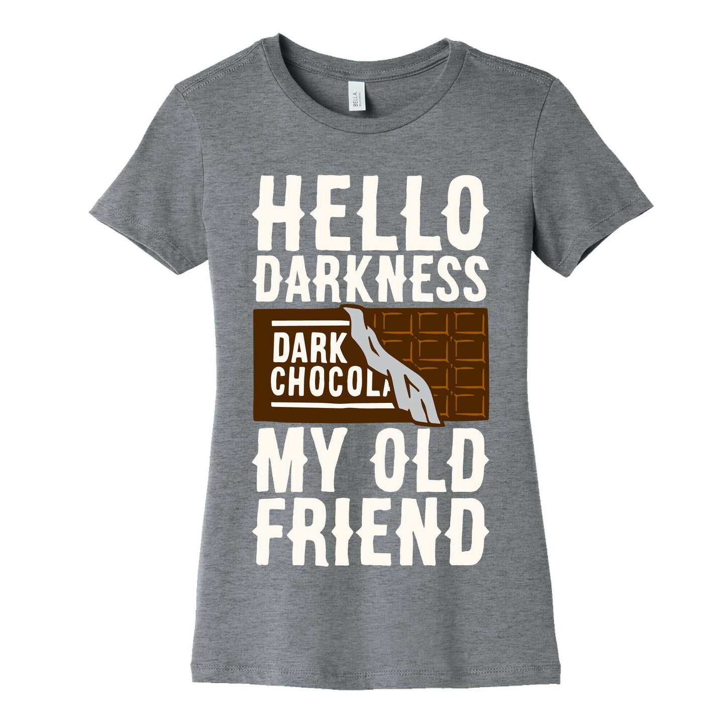 Hello Darkness My Old Friend Dark Chocolate Bar White Print Women's Cotton Tee