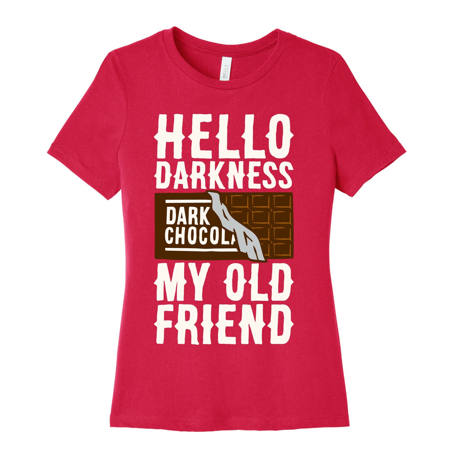 Hello Darkness My Old Friend Dark Chocolate Bar White Print Women's Cotton Tee