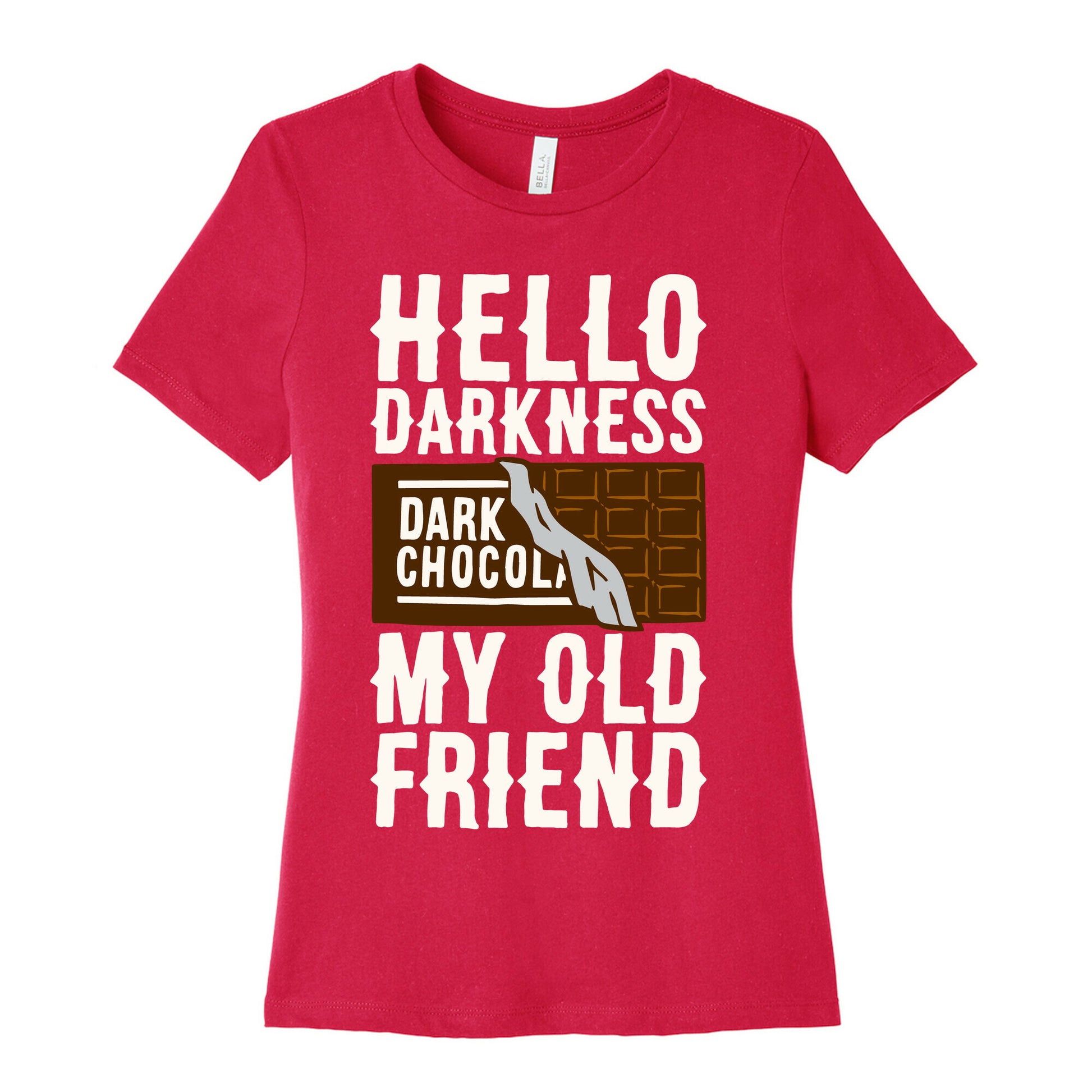 Hello Darkness My Old Friend Dark Chocolate Bar White Print Women's Cotton Tee