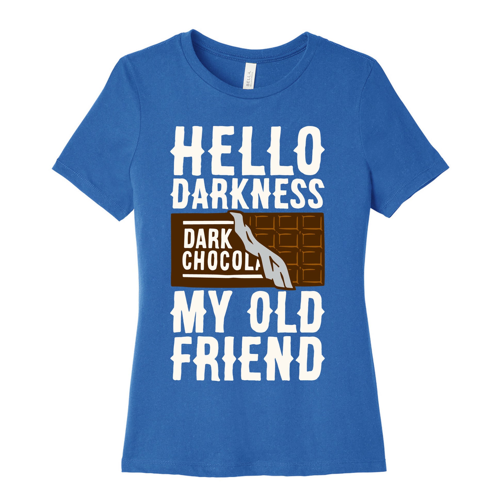 Hello Darkness My Old Friend Dark Chocolate Bar White Print Women's Cotton Tee