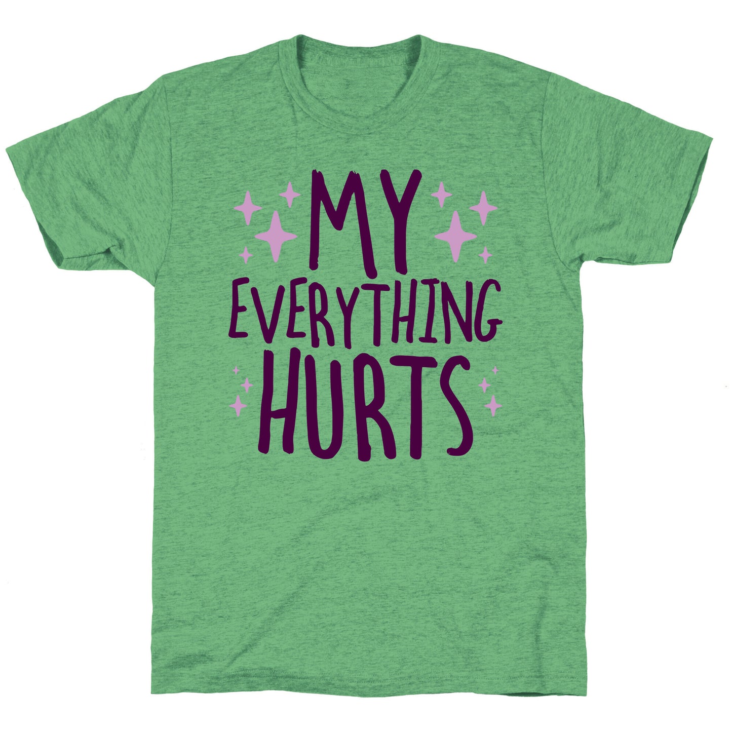 My Everything Hurts Unisex Triblend Tee