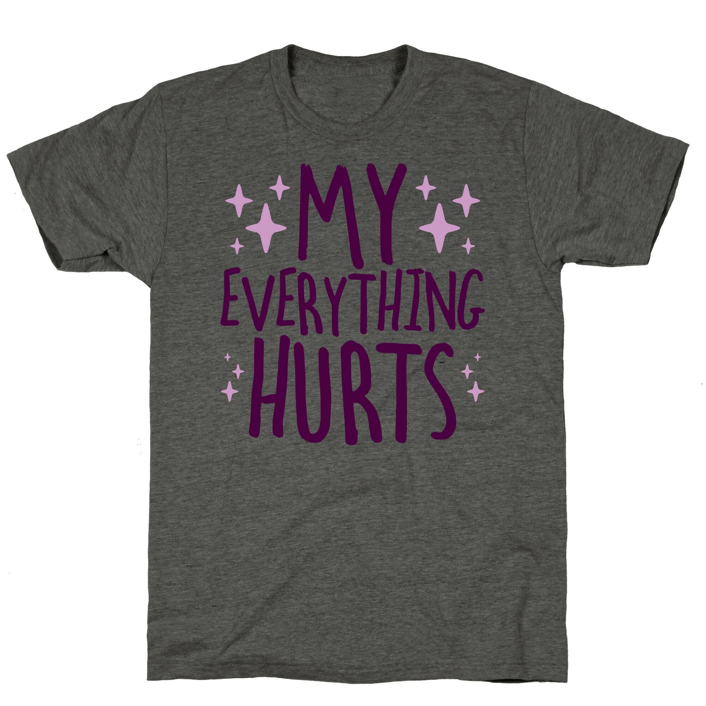 My Everything Hurts Unisex Triblend Tee