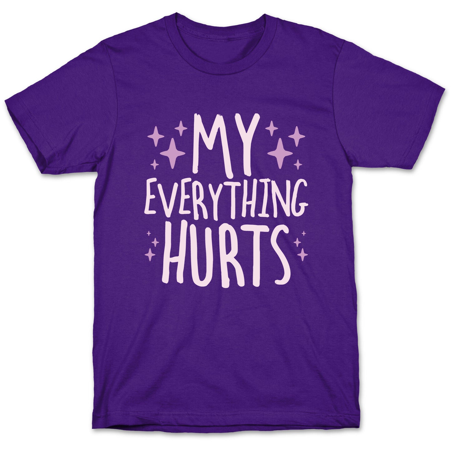 My Everything Hurts T-Shirt