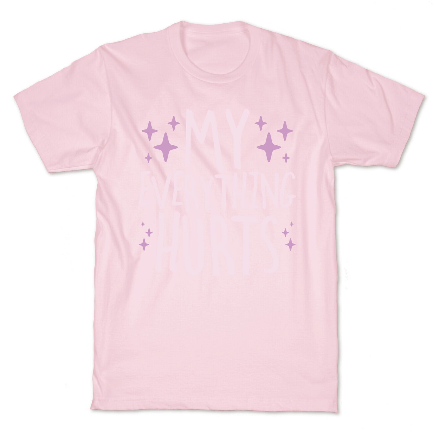 My Everything Hurts T-Shirt