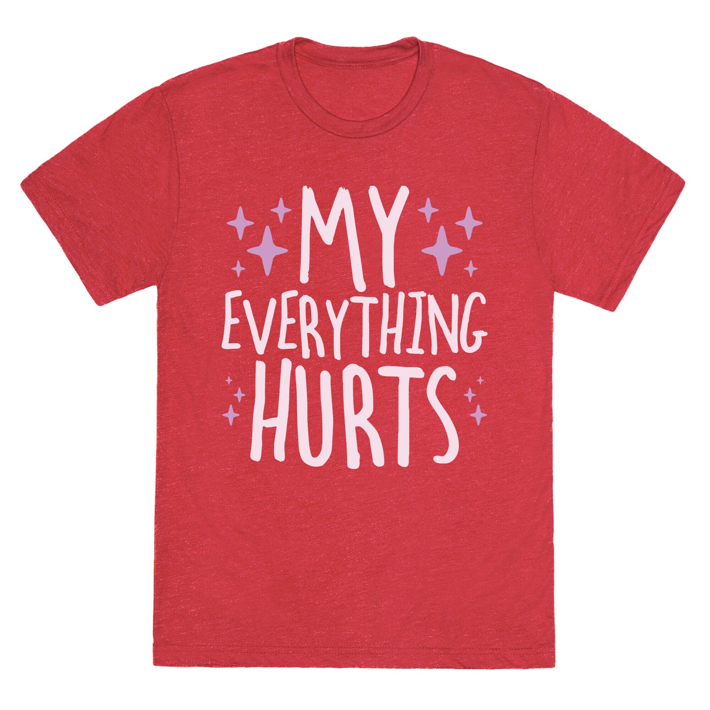 My Everything Hurts Unisex Triblend Tee