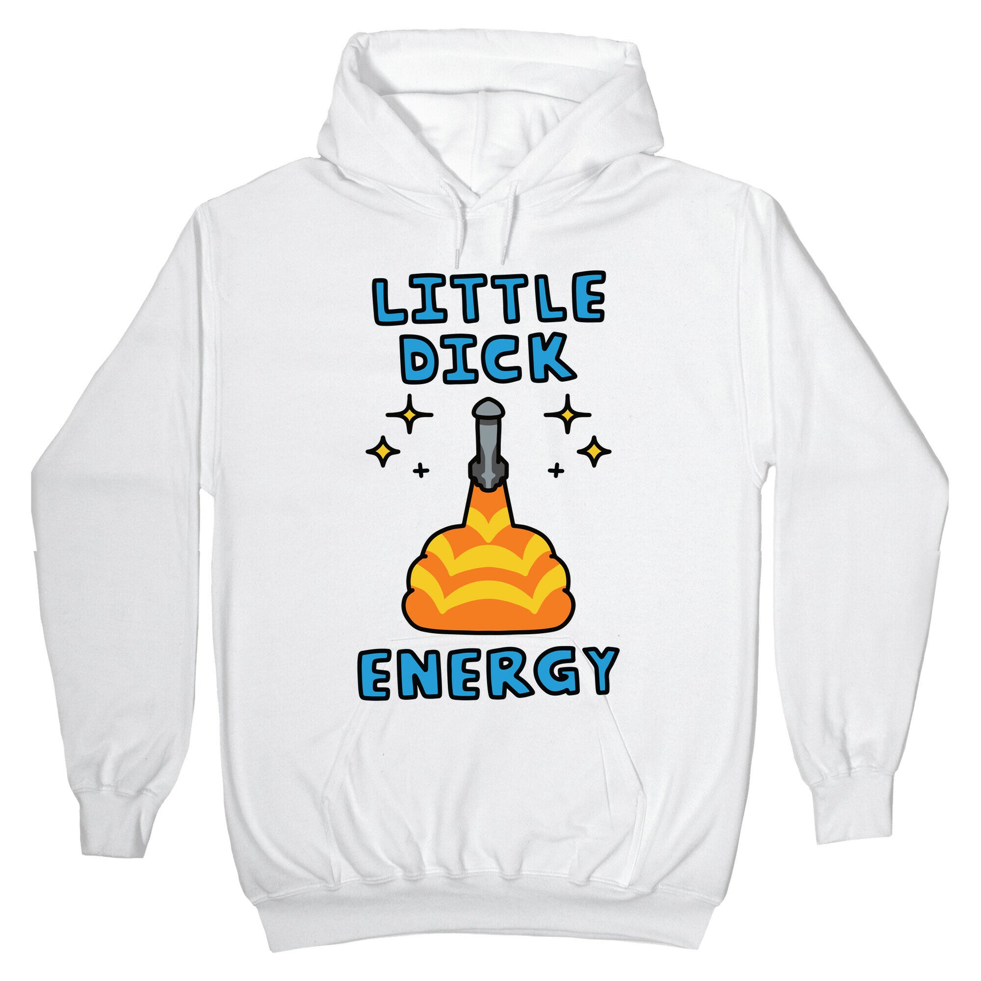 Little Dick Energy (Rocket) Hoodie