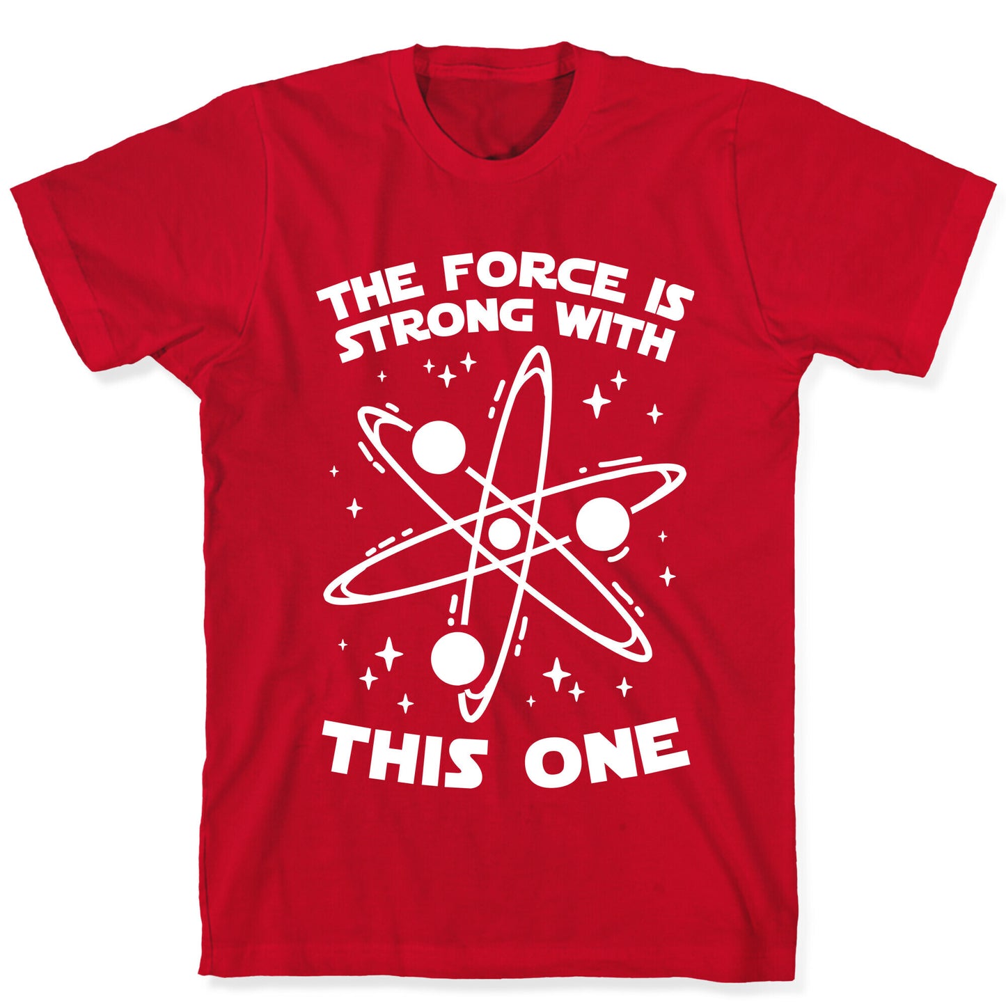 The Force Is Strong With This One T-Shirt