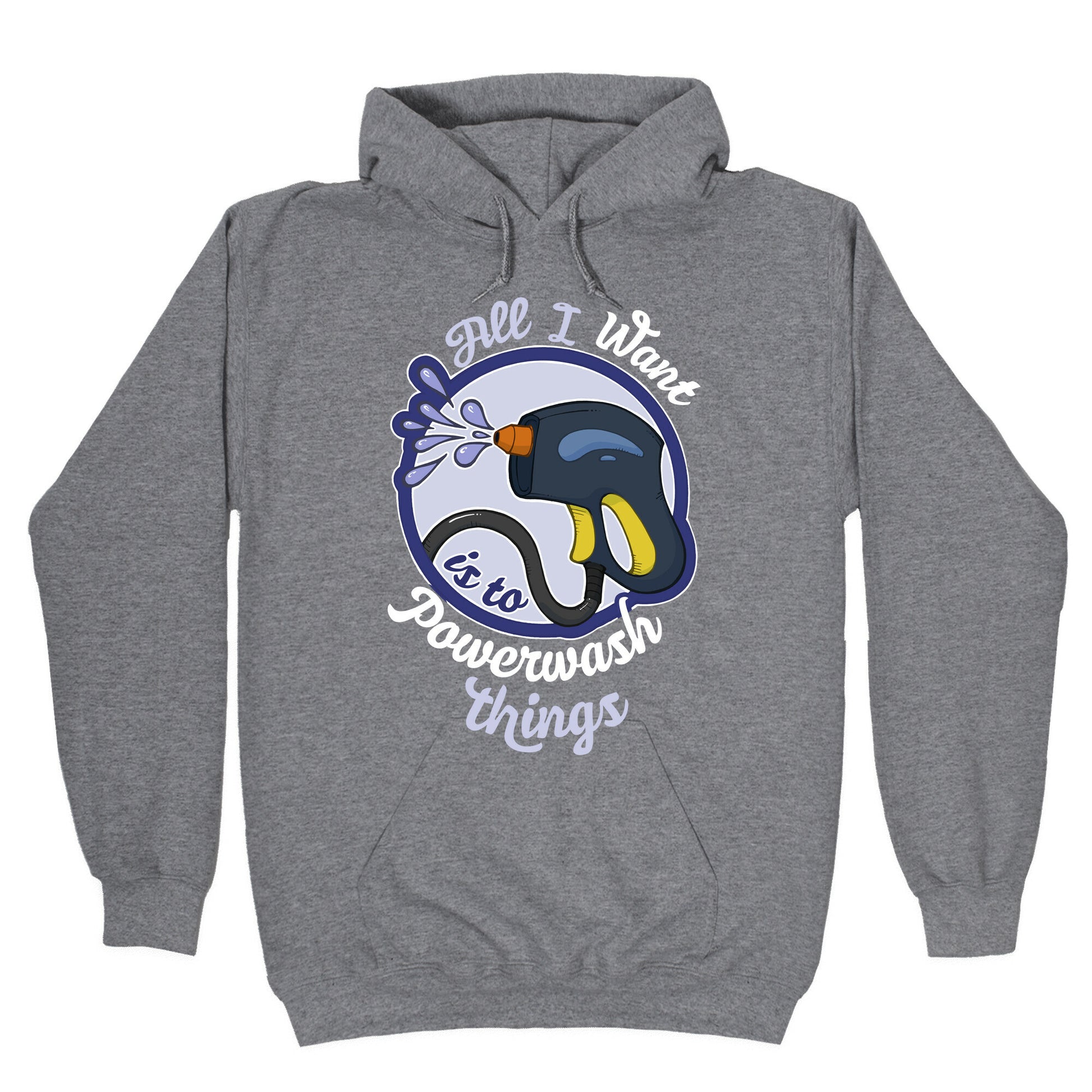 All I Want Is To Powerwash Things Hoodie
