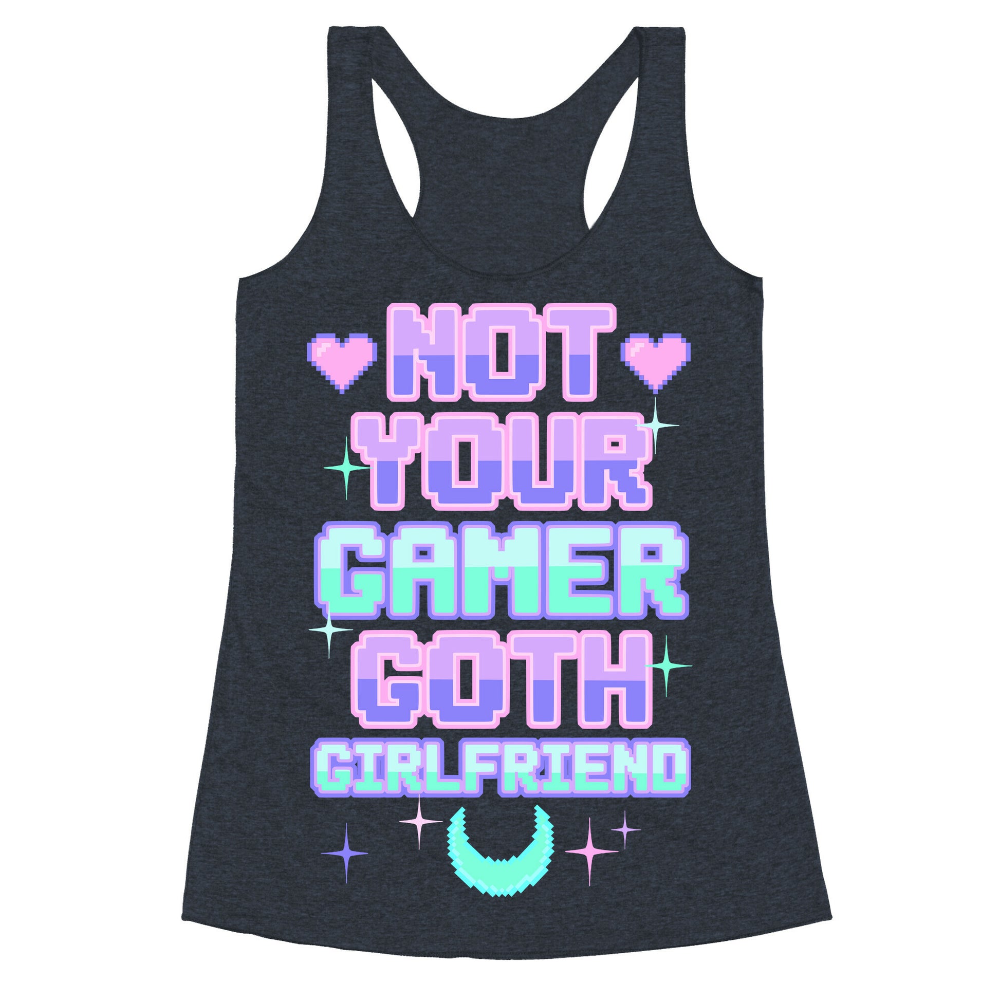 Not Your Gamer Goth Girlfriend Racerback Tank