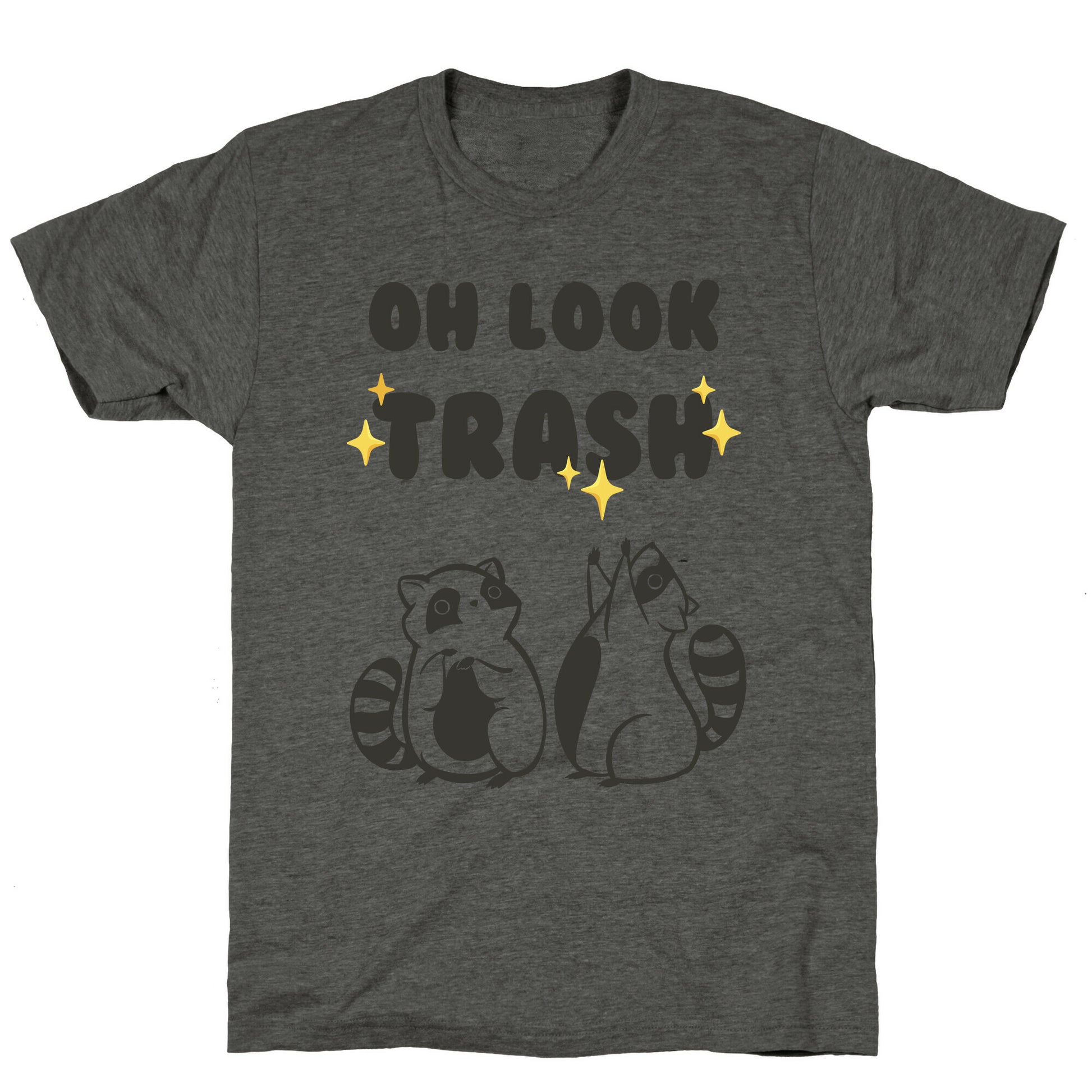Oh Look Trash Unisex Triblend Tee