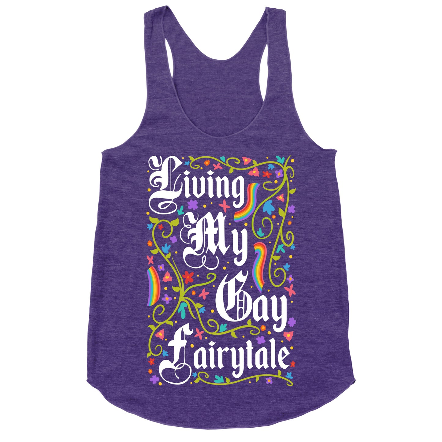 Living My Gay Fairytale Racerback Tank