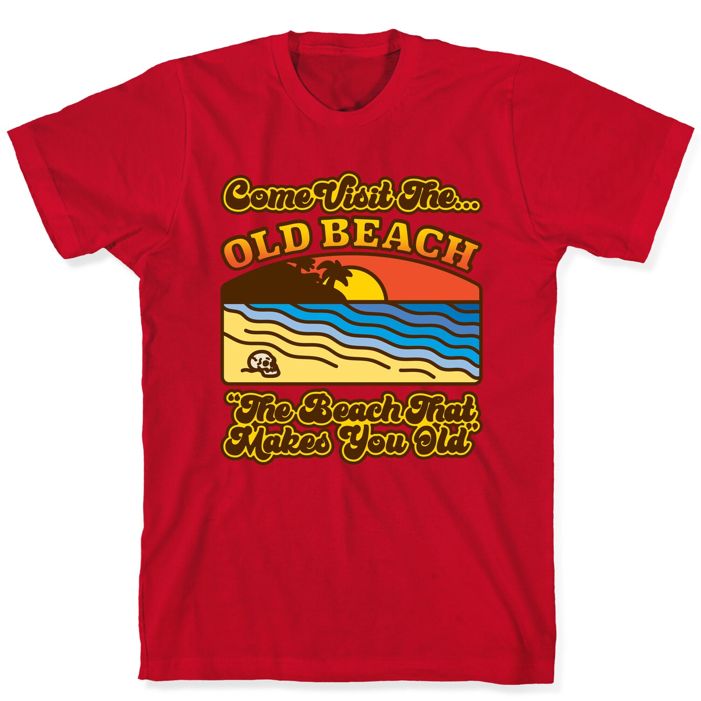 Come Visit The Old Beach Parody T-Shirt