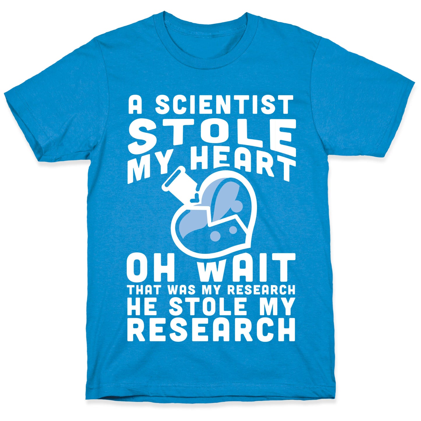 A Scientist Stole My Research T-Shirt