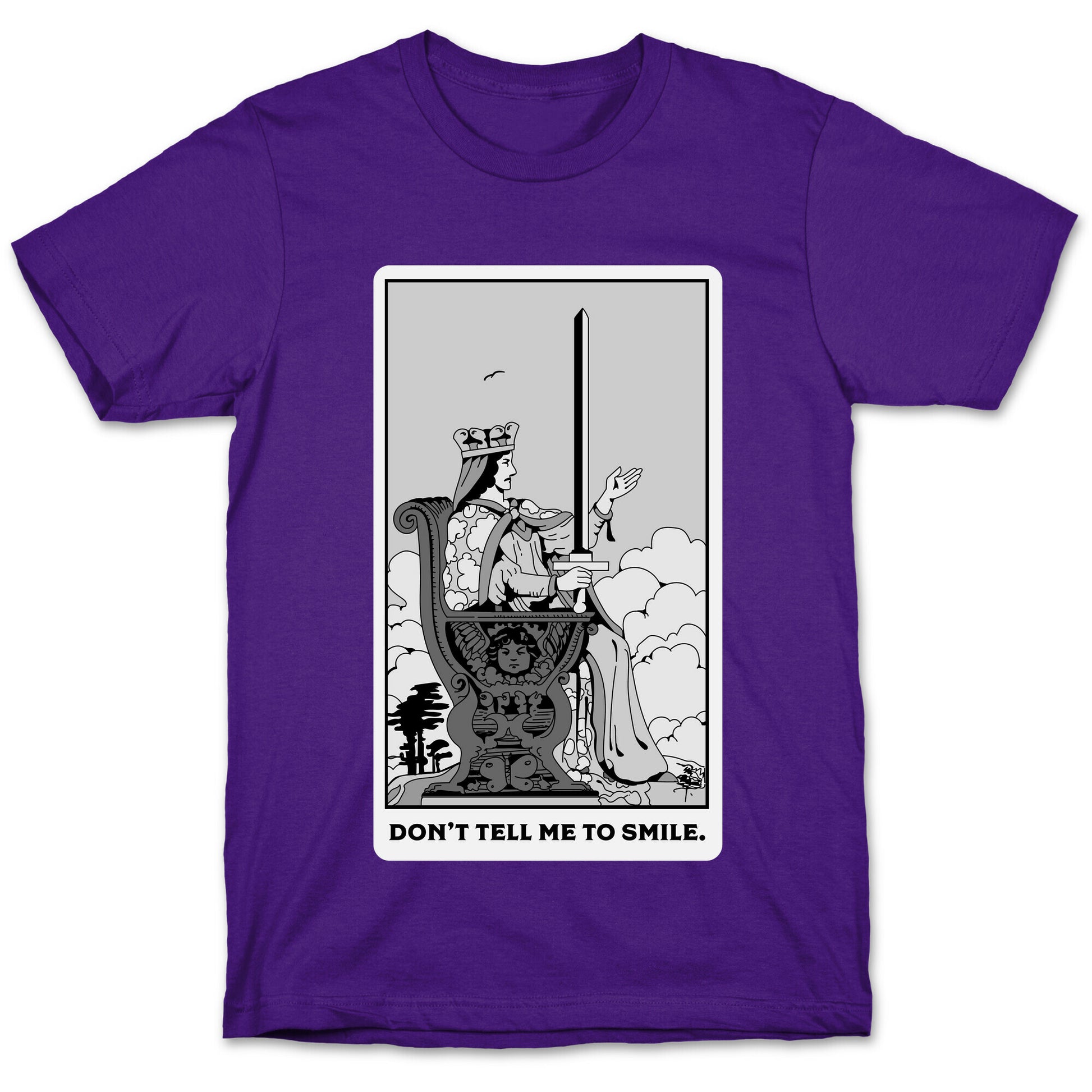 Don't Tell Me To Smile (Queen Of Swords Tarot) T-Shirt
